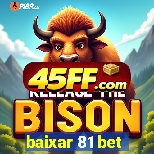 baixar 81 bet